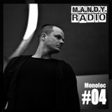 M.A.N.D.Y. Radio #004 mixed by Monoloc