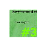 Dj set Jenny Marotta funk sujo