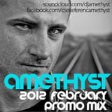 Amethyst - February 2012 Promo Mix
