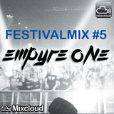 EMPYRE ONE - FESTIVALMIX #5