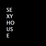S E X Y H O U S E