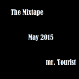 The Mixtape May 2015 | Mr. Tourist