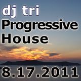 Dj tri - 8.17.2011 Progressive House/Trance/Electro"