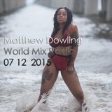 WORLD MIX Radio - Matthew Dowling - 07.12.2015