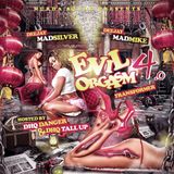 Dj Madsilver & Dj Madmike - Evil Orgasm Vol.4 (Mix)(February, 2016)