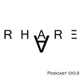Rhare Podcast Episode 003 ''Deep House''