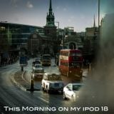 This Morning on my iPod 18