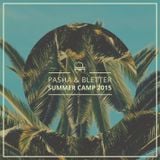 Pasha & Bletter - Summer Camp 2015