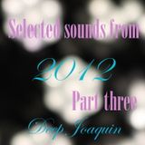 Selected Sounds 2012 Part Three