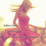 Aden Idris Presents Sensual Progression 10