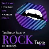 REFLEX ROCK TREND REMIX (The Clash, Deee Lite, INXS, Wild Cherry, Eagles, The Reflex)