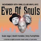 Mix 3 of 3: Eve Of Souls | Vega - Morales - Humphries | Nov.10.1999 - Club Vinyl NYC |
