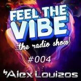 Alex Louizos - Feel The Vibe #004