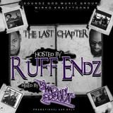 The Last Chapter Mixtape (hosted by RUFF ENDZ)