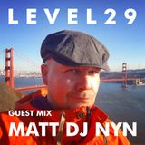 L E V E L 2 9 GUEST MIX - 9.1.16 - MATT DJ NYN
