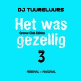 HET WAS GEZELLIG deel 3 (The Groovy Edition)