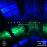 Fetch Me A Preacher - Mixed by chiliconcullen