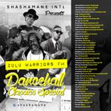 Zulu Warriors Fm 27 Dancehall Classics Special!!