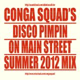 Conga Squad's Disco Pimpin On Main Street Summer 2012 Mix