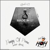 Hungry Of House Episode #029 - Made In 87
