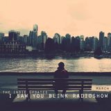 The indie update's i saw you blink radioshow / march