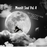 Moonlit Soul Vol. 4; Whatever May Come