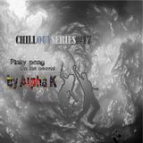 Dj Alpha K - CHILLOUTSERIES#17 / Pinky Pong On The Beach