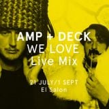 Amp+Deck 'WE LOVE SPACE' Live Summer Mix