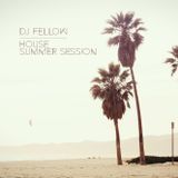 DJ Fellow - House Summer Session 2014