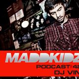 Maddkidz Podcast # 42 - DJ Vin
