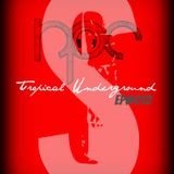 Tropical Underground /// EP#012 /// Forward