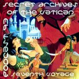 Seventh Voyage - Secret Archives of the Vatican Podcast 93