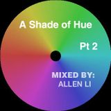 A Shade of Hue Pt. 2