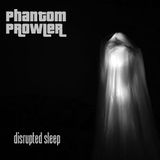 Phantom Prowler - "Disrupted Sleep" (Downtempo/Ambient Mix)