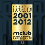 djmikemckee MCLUB anniversary mix 2001-2012 part 1