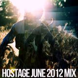 HOSTAGE JUNE 2012 MIX