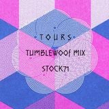 TUMBLEWOOF MIX BY TOURS FOR STOCK71