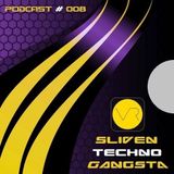 Sliven Techno Gangsta™ ~ Podcast # 008 (16 February 2013)