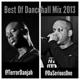 Terror Danjah & Da Serious One Best of 2013 Dancehall Mix