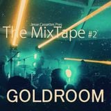 The MixTape #2: Goldroom Mixed By Jesse Cassettes.