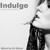 Indulge - Jazzy House Mix (2013)
