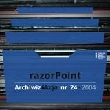 ArchiwizAkcja nr 24 – razorPoint (2004)
