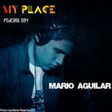 My Place Podcast 034: Mario Aguilar