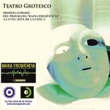 01-BAIXA FREQÜ: TEATRO GROTESCO