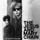 The Jesus and Mary Chain - The Hardest Mix