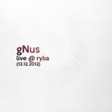 gnus_live @ ryba (13.12.2012)