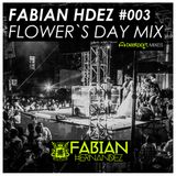 Fabian Hdez Flowers Day Mix #003
