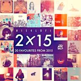 2X15 - 30 FAVOURITES FROM 2015
