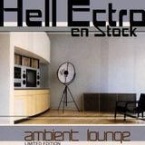 Hell Ectro en Stock #131 - 02-01-2015 - Lounge House Selection
