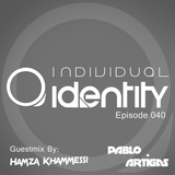 Pablo Artigas - Individual Identity 040 (Guestmix Hamza Khammessi)